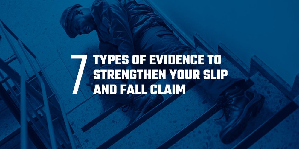 7 Types of Evidence to Strengthen Your Slip and Fall Claim