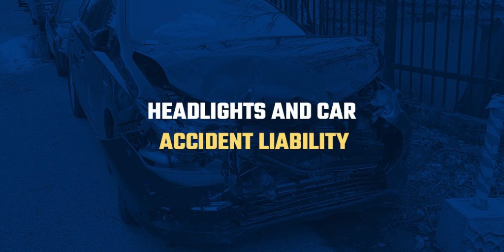 Headlights and Car Accident Liability