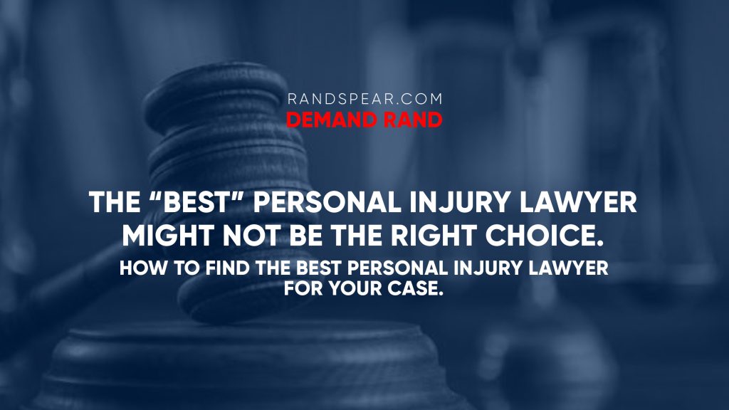 The Best Personal Injury Lawyer May Not Be the Right Choice.