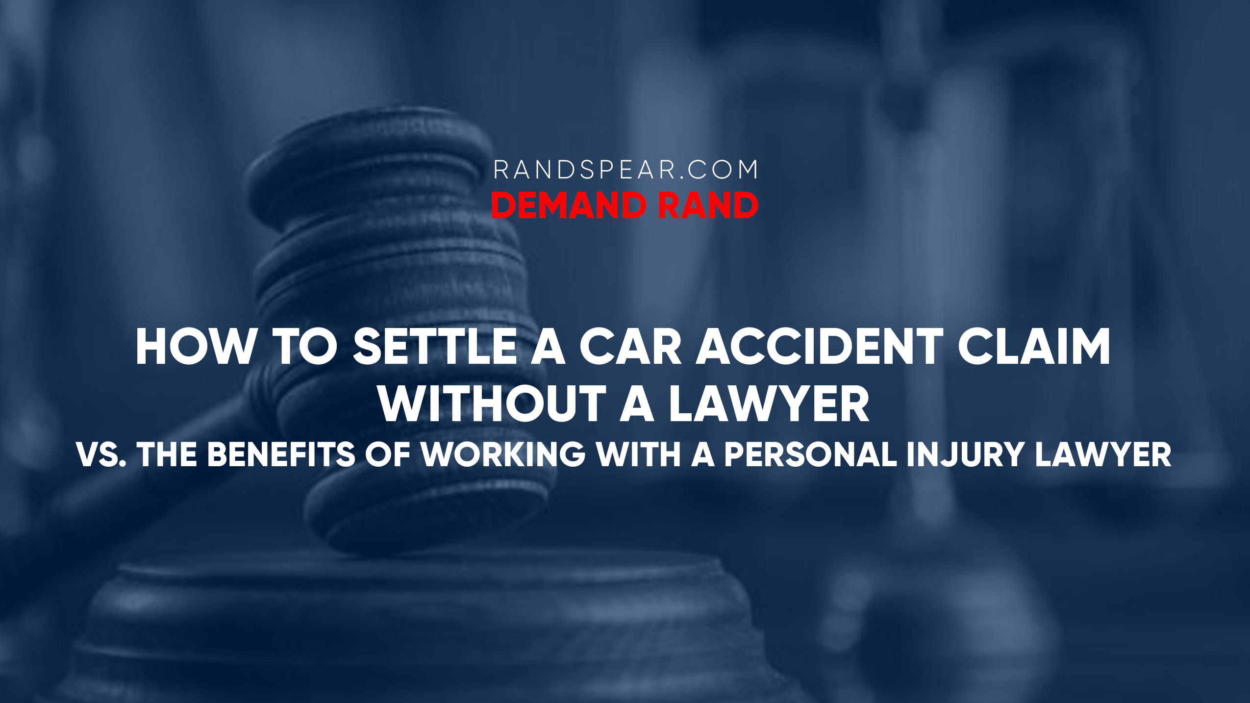 How To Settle A Car Accident Claim Without A Lawyer Spear Greenfield